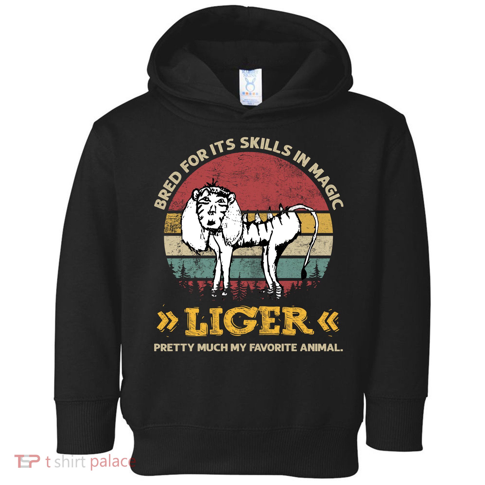Bred For It's Skills In Magic Liger Pretty Much My Favorite Animal Vintage Toddler Hoodie