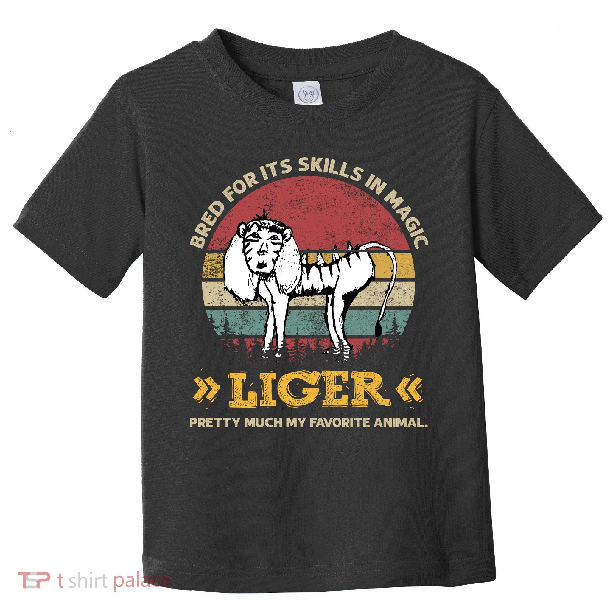Bred For It's Skills In Magic Liger Pretty Much My Favorite Animal Vintage Toddler T-Shirt