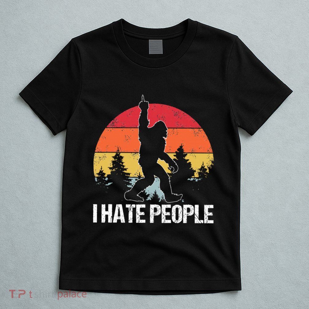 Big Foot I Hate People Middle Finger Sasquatch T-Shirt