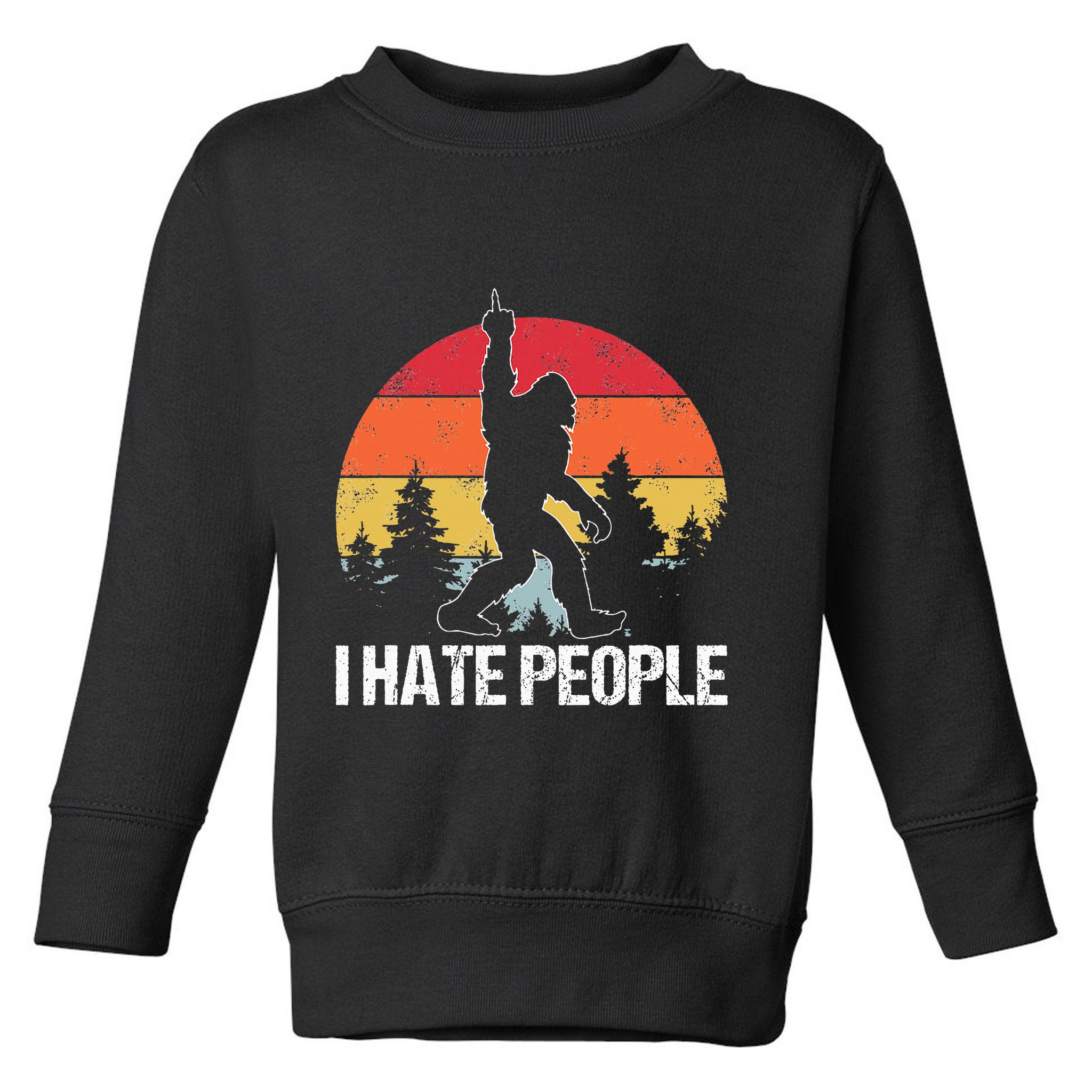 Big Foot I Hate People Middle Finger Sasquatch Toddler Sweatshirt