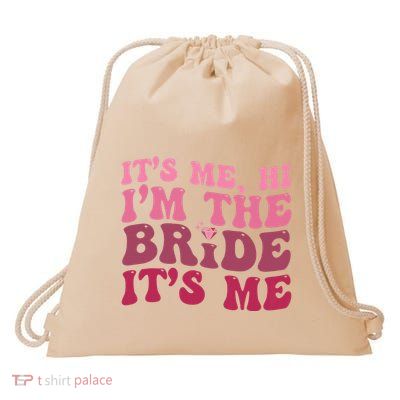  Bride Funny Its Me Hi I'm The Bride Its Me Drawstring Bag