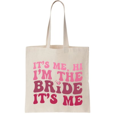  Bride Funny Its Me Hi I'm The Bride Its Me Bag