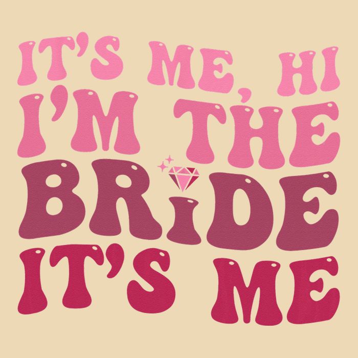  Bride Funny Its Me Hi I'm The Bride Its Me Bag