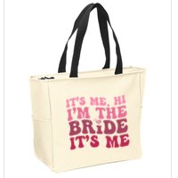  Bride Funny Its Me Hi I'm The Bride Its Me Zip Tote Bag