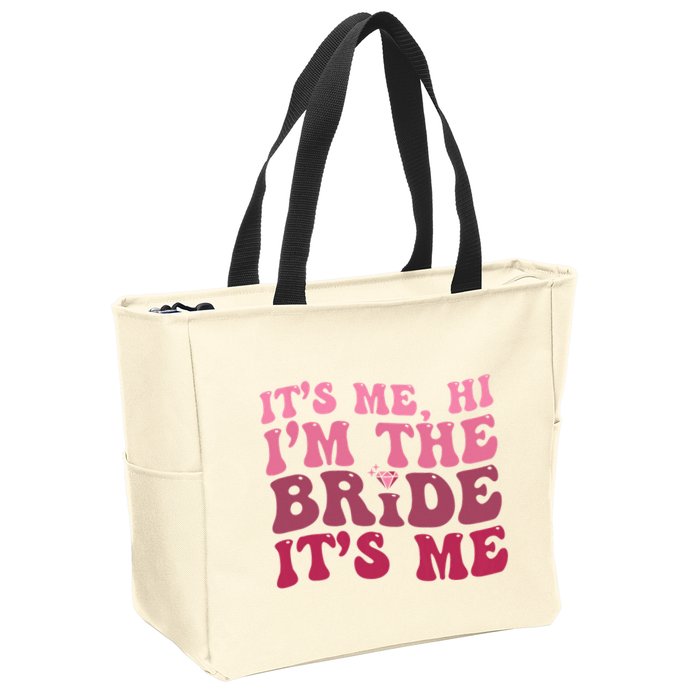  Bride Funny Its Me Hi I'm The Bride Its Me Zip Tote Bag