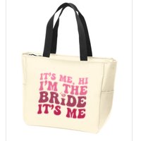  Bride Funny Its Me Hi I'm The Bride Its Me Zip Tote Bag