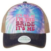  Bride Funny Its Me Hi I'm The Bride Its Me Legacy Tie Dye Trucker Hat