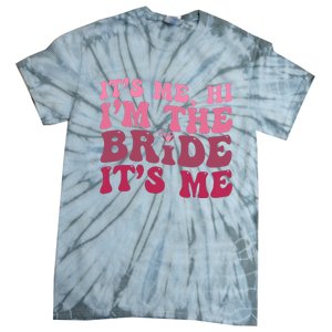  Bride Funny Its Me Hi I'm The Bride Its Me Tie-Dye T-Shirt