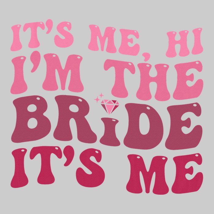  Bride Funny Its Me Hi I'm The Bride Its Me Tie-Dye T-Shirt
