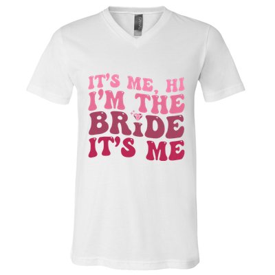  Bride Funny Its Me Hi I'm The Bride Its Me V-Neck T-Shirt