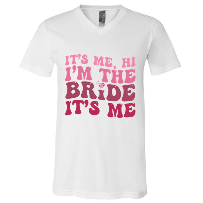  Bride Funny Its Me Hi I'm The Bride Its Me V-Neck T-Shirt