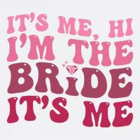  Bride Funny Its Me Hi I'm The Bride Its Me Sustainable Bucket Hat