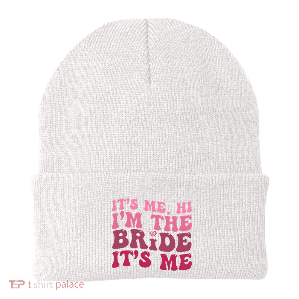  Bride Funny Its Me Hi I'm The Bride Its Me Beanie