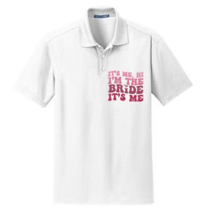  Bride Funny Its Me Hi I'm The Bride Its Me Dry Zone Grid Polo