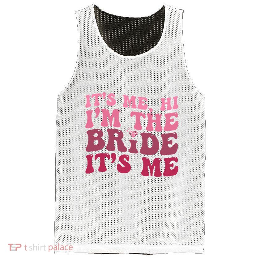  Bride Funny Its Me Hi I'm The Bride Its Me Mesh Reversible Basketball Jersey Tank