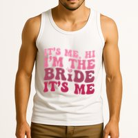  Bride Funny Its Me Hi I'm The Bride Its Me Tank Top