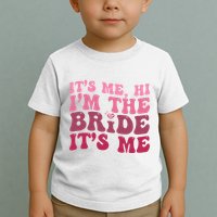  Bride Funny Its Me Hi I'm The Bride Its Me Toddler T-Shirt