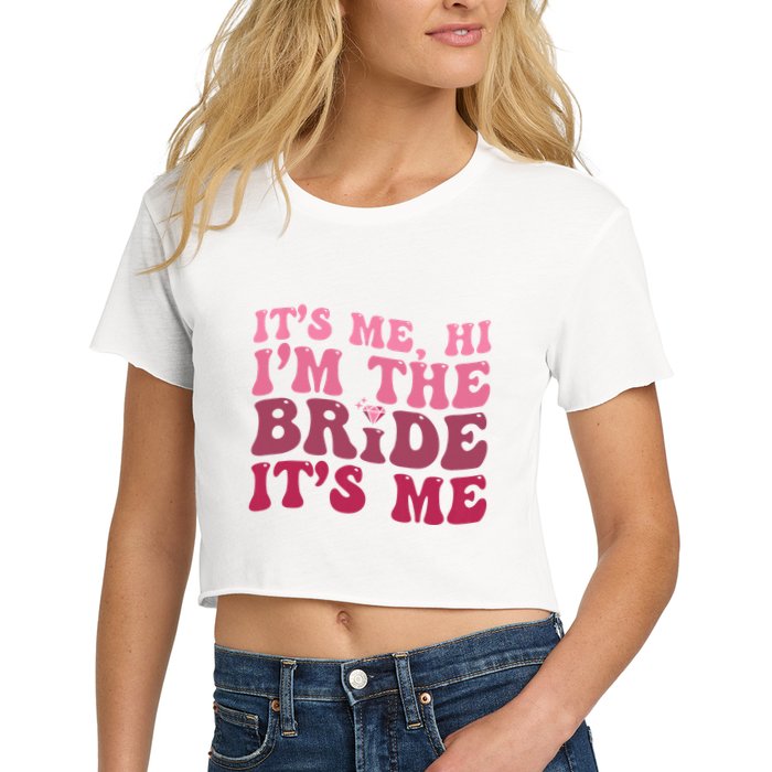  Bride Funny Its Me Hi I'm The Bride Its Me Crop Top