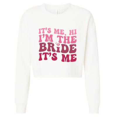  Bride Funny Its Me Hi I'm The Bride Its Me Cropped Pullover Crew