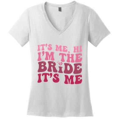  Bride Funny Its Me Hi I'm The Bride Its Me Women's V-Neck T-Shirt