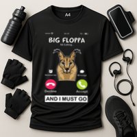 Big Floppa Is Calling Caracal Big Cat Floopa Memes Performance Shirt