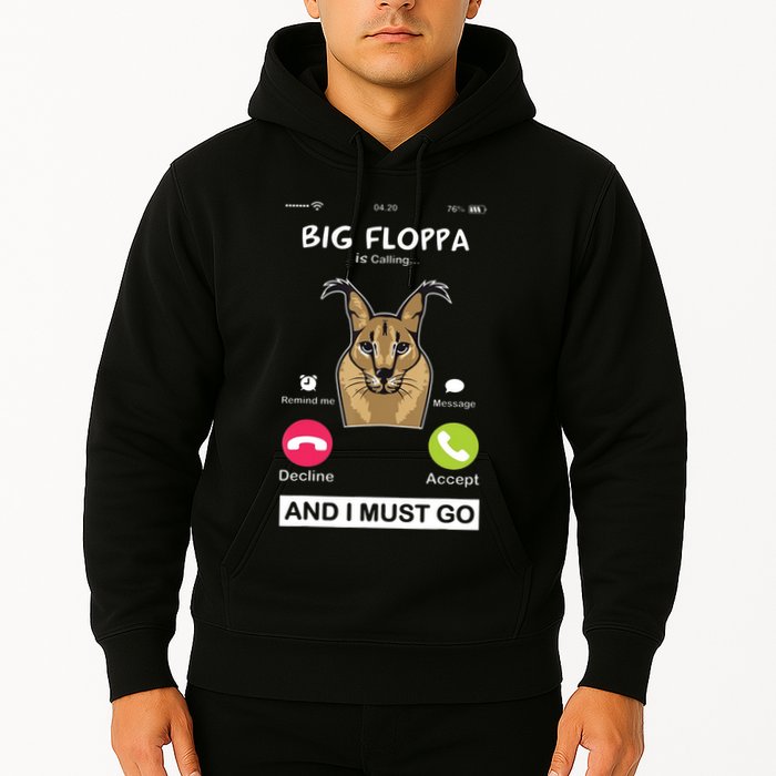 Big Floppa Is Calling Caracal Big Cat Floopa Memes Hoodie