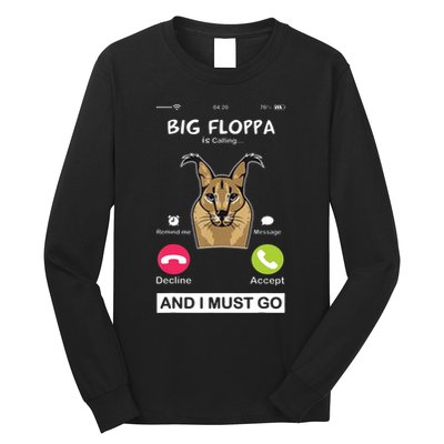 Big Floppa Is Calling Caracal Big Cat Floopa Memes Long Sleeve Shirt