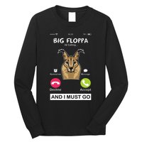 Big Floppa Is Calling Caracal Big Cat Floopa Memes Long Sleeve Shirt