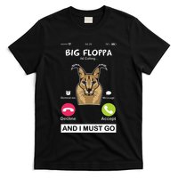 Big Floppa Is Calling Caracal Big Cat Floopa Memes T-Shirt
