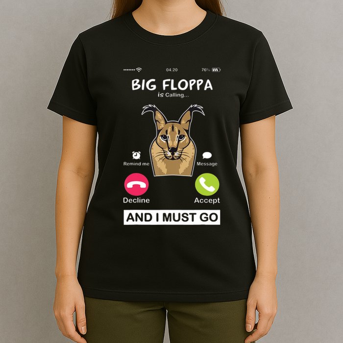 Big Floppa Is Calling Caracal Big Cat Floopa Memes T-Shirt