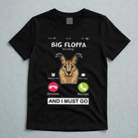 Big Floppa Is Calling Caracal Big Cat Floopa Memes T-Shirt
