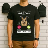 Big Floppa Is Calling Caracal Big Cat Floopa Memes T-Shirt