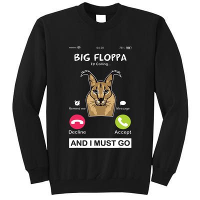 Big Floppa Is Calling Caracal Big Cat Floopa Memes Tall Sweatshirt