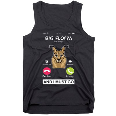 Big Floppa Is Calling Caracal Big Cat Floopa Memes Tank Top