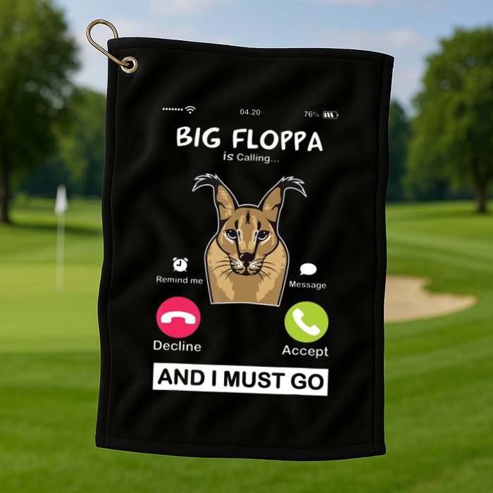 Big Floppa Is Calling Caracal Big Cat Floopa Memes Golf Towel