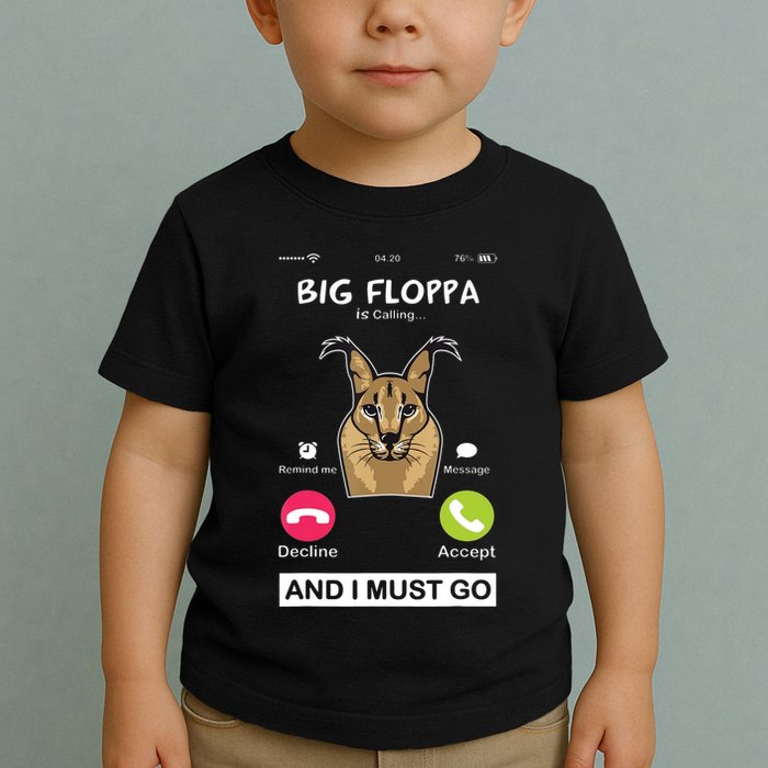 Big Floppa Is Calling Caracal Big Cat Floopa Memes Toddler T-Shirt