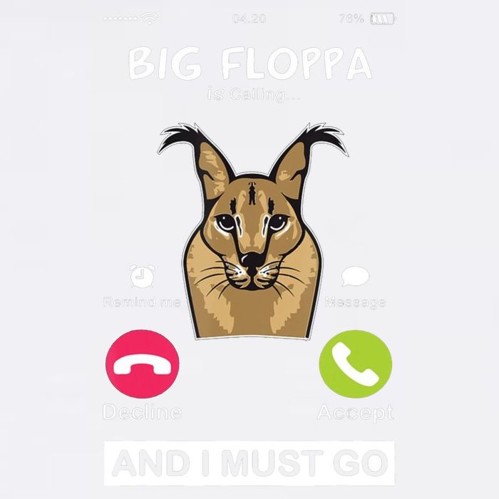 Big Floppa Is Calling Caracal Big Cat Floopa Memes Garment-Dyed Sweatshirt