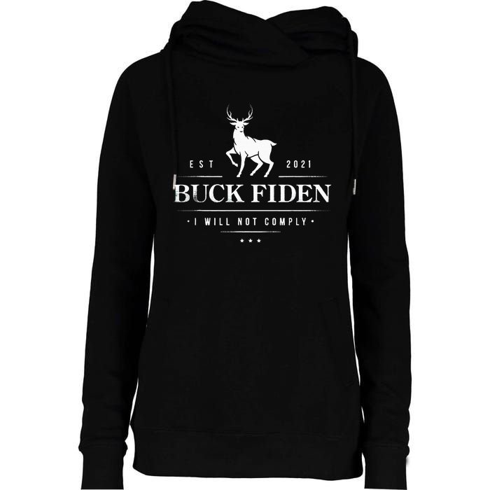 Buck Fiden I Will Not Comply Deer Womens Funnel Neck Pullover Hood