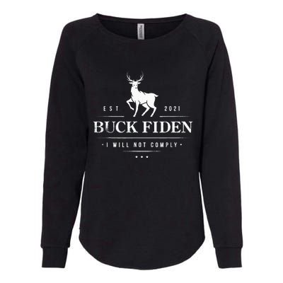 Buck Fiden I Will Not Comply Deer Womens California Wash Sweatshirt