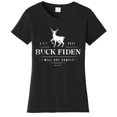 Buck Fiden I Will Not Comply Deer Women's T-Shirt