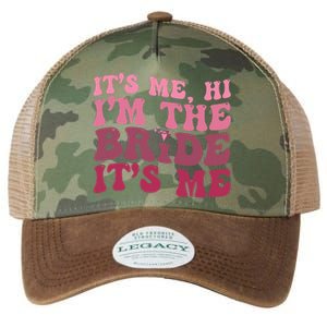 Bride Funny Its Me Hi I'm The Bride Its Me Legacy Tie Dye Trucker Hat