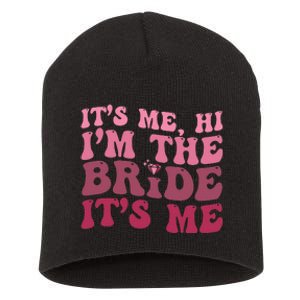 Bride Funny Its Me Hi I'm The Bride Its Me Short Acrylic Beanie