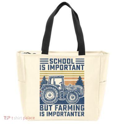 But Farming Is Importanter Farmer Tractor Funny Farm Boys Zip Tote Bag