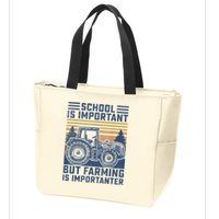 But Farming Is Importanter Farmer Tractor Funny Farm Boys Zip Tote Bag