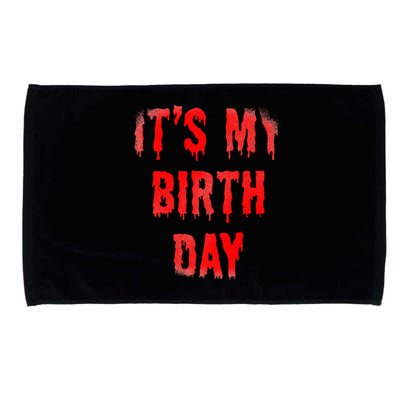 Bday Funny ItS My Birthday For Thriller Horror Movie Lovers Microfiber Hand Towel