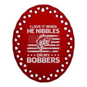 Bass Fishing I Love It When He Nibbles On My Bobber Usa Flag Gift Ceramic Oval Ornament