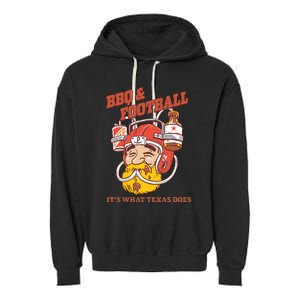 Bbq & Football ItS What Texas Does Garment-Dyed Fleece Hoodie