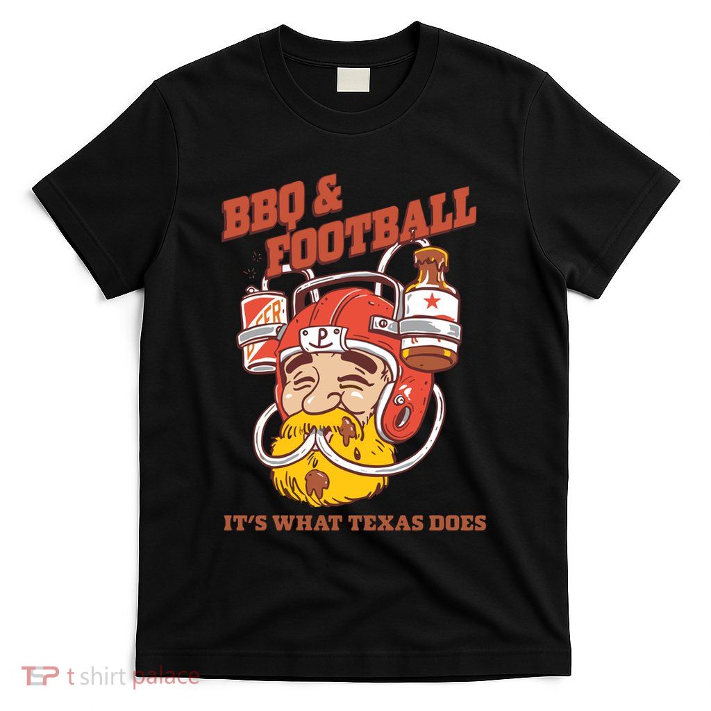 Bbq & Football ItS What Texas Does T-Shirt