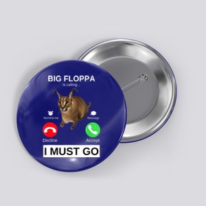 Big Floppa Is Calling Funny Caracal Big Cat Meme Button