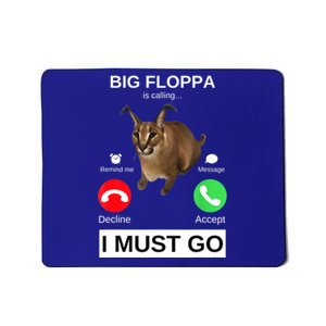 Big Floppa Is Calling Funny Caracal Big Cat Meme Mousepad